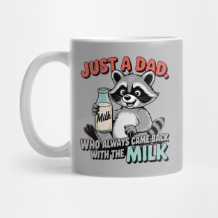 Just A Dad Who Always Came Back With The Milk Father's Day Mug